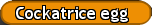 Cockatrice egg